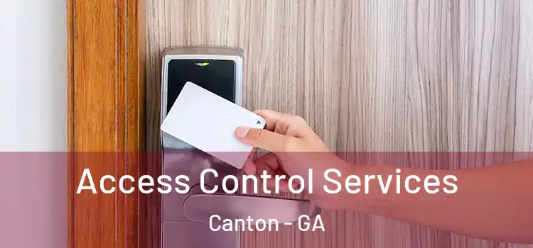 Access Control Services Canton - GA