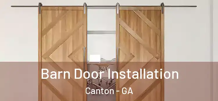 Barn Door Installation Canton - GA