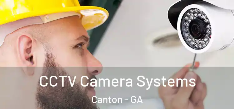 CCTV Camera Systems Canton - GA