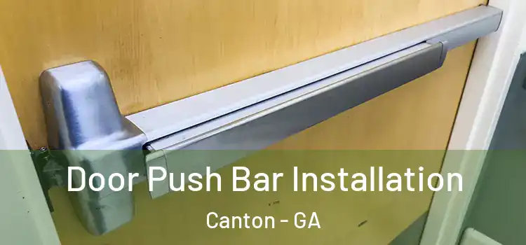 Door Push Bar Installation Canton - GA