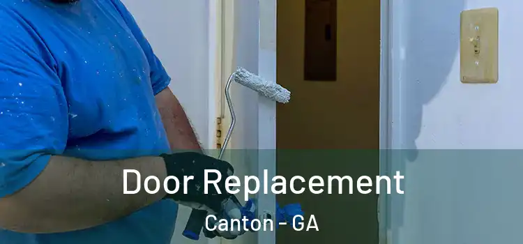 Door Replacement Canton - GA