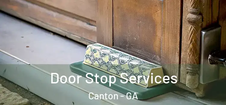 Door Stop Services Canton - GA