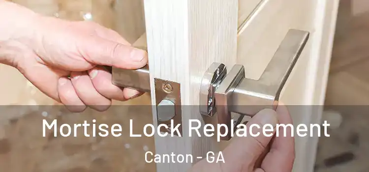 Mortise Lock Replacement Canton - GA